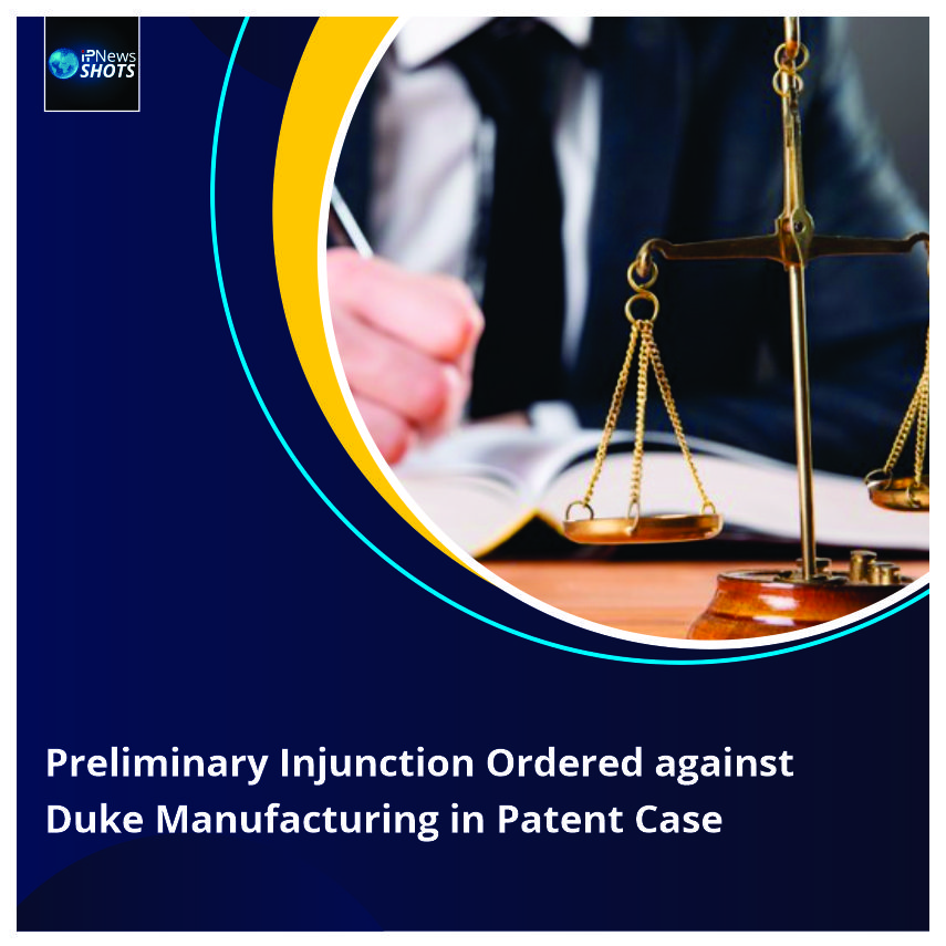 preliminary-injunction-ordered-against-duke-manufacturing-in-patent