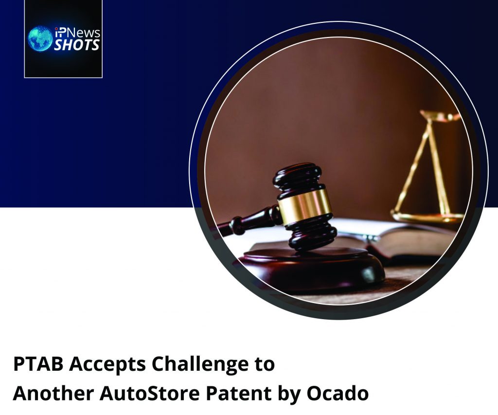 PTAB Accepts Challenge to Another AutoStore Patent by Ocado