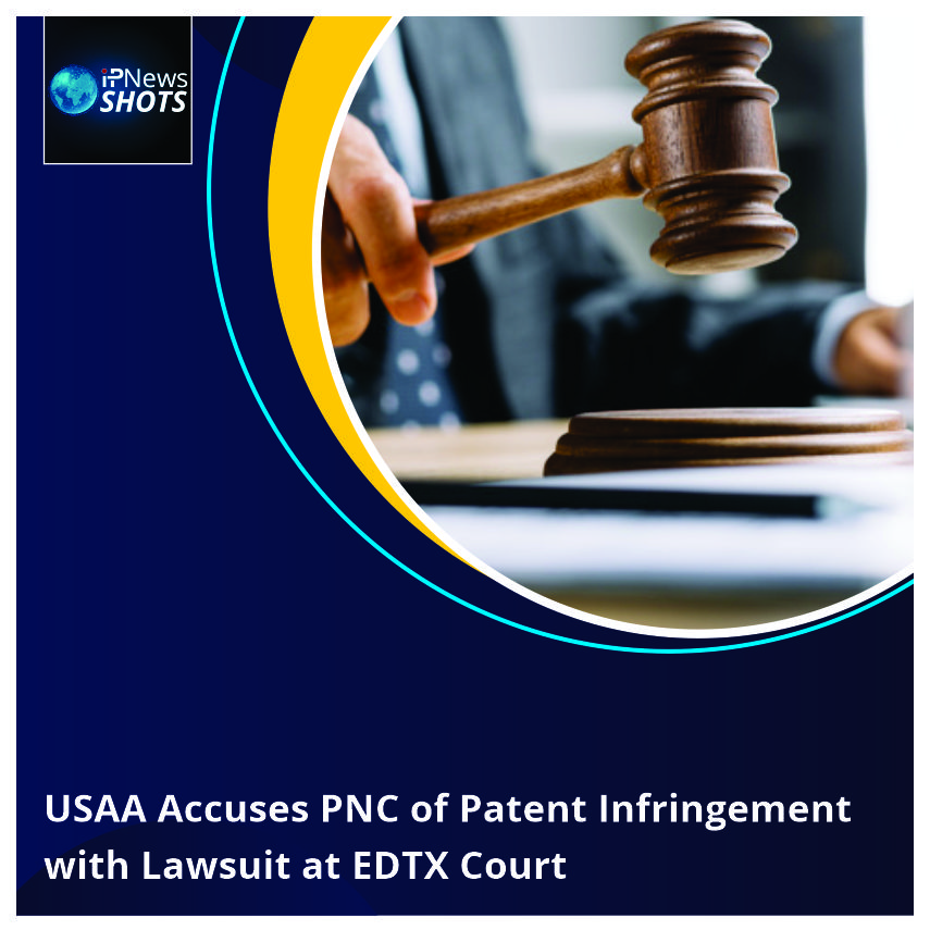 USAA Accuses PNC of Patent Infringement with Lawsuit at EDTX Court