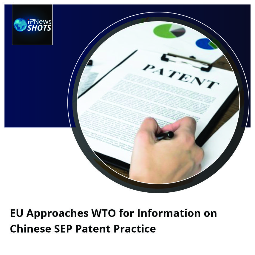 EU Approaches WTO for Information on Chinese SEP Patent Practice