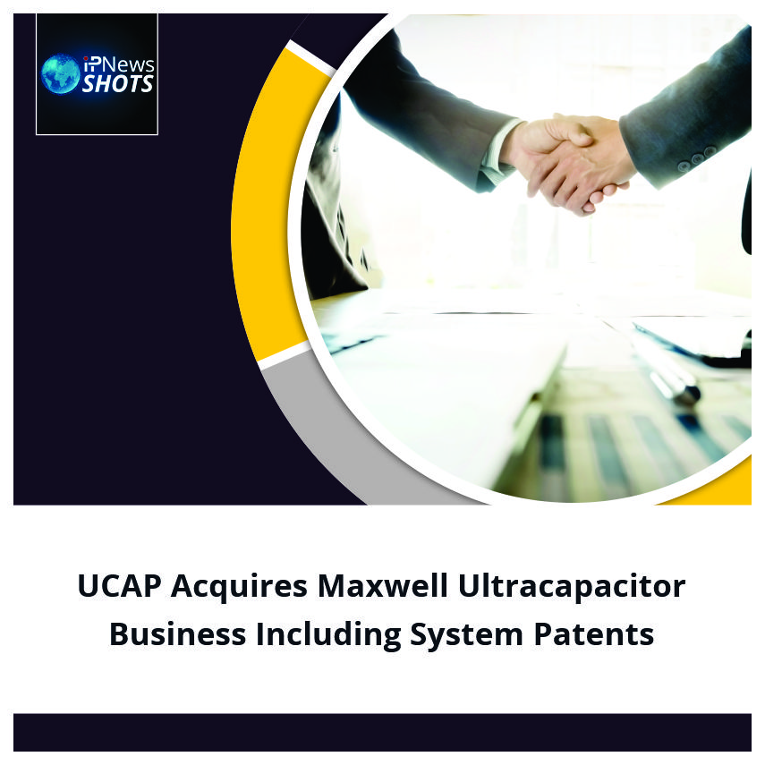 UCAP Acquires Maxwell Ultracapacitor Business Including System Patents