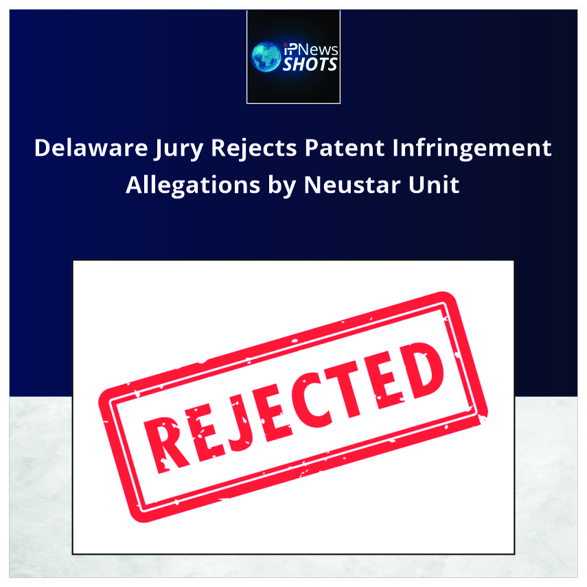 Delaware Jury Rejects Patent Infringement Allegations by Neustar Unit