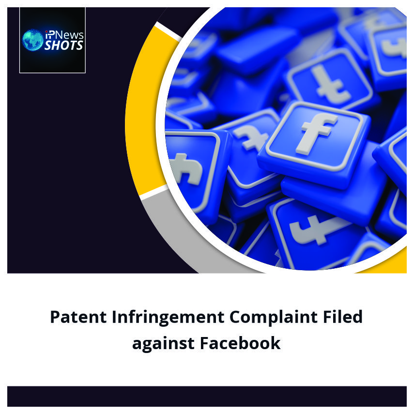 Patent Infringement Complaint Filed against Facebook