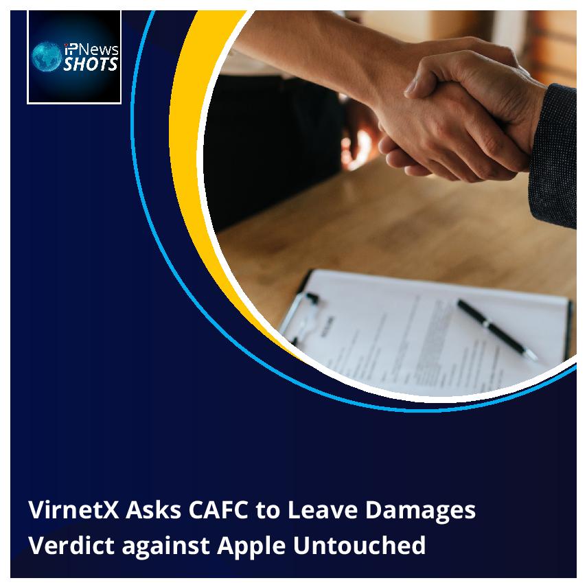 VirnetX Asks CAFC to Leave Damages Verdict against Apple Untouched