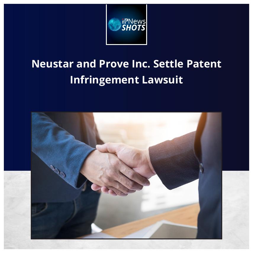 Neustar and Prove Inc. Settle Patent Infringement Lawsuit