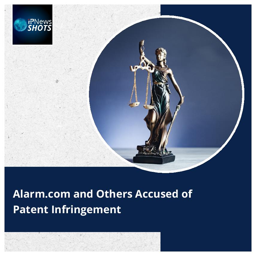 Alarm.com and Others Accused of Patent Infringement
