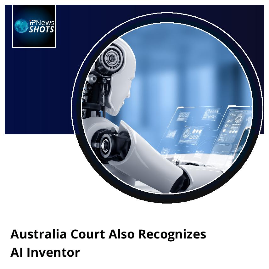 Australia Court Also Recognizes AI Inventor