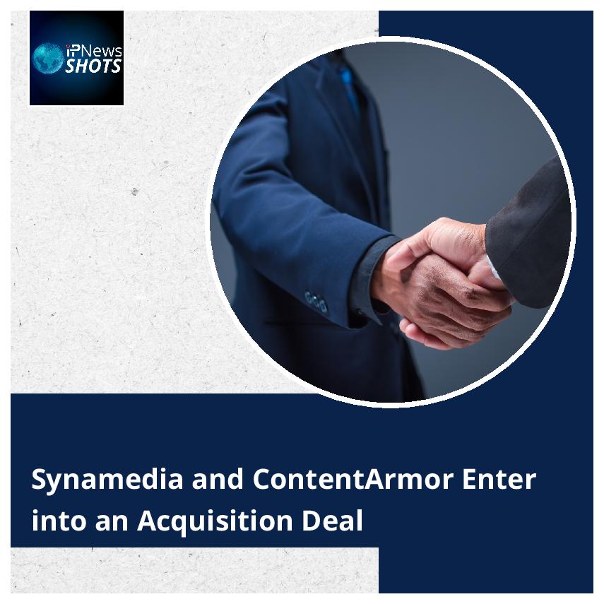 Synamedia and ContentArmor Enter into an Acquisition Deal