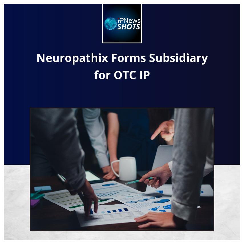 Neuropathix Forms Subsidiary for OTC IP
