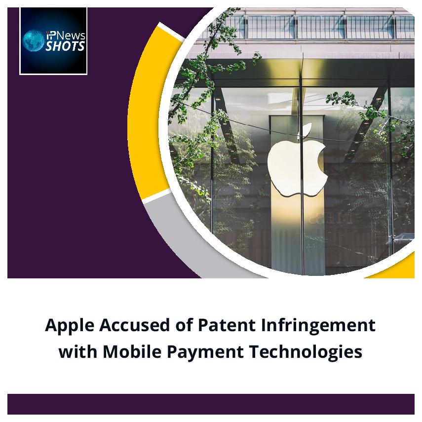 Apple Accused of Patent Infringement with Mobile Payment Technologies