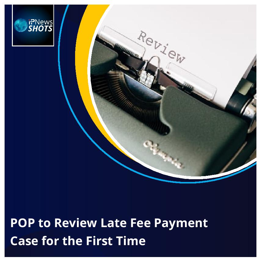 POP to Review Late Fee Payment Case for the First Time