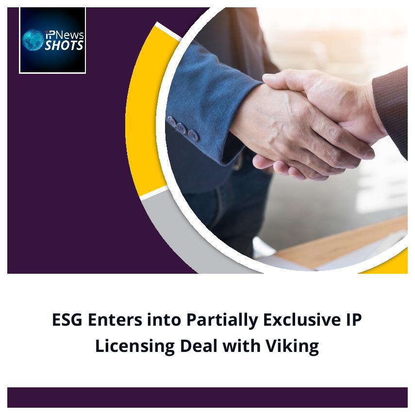 ESG Enters into Partially Exclusive IP Licensing Deal with Viking