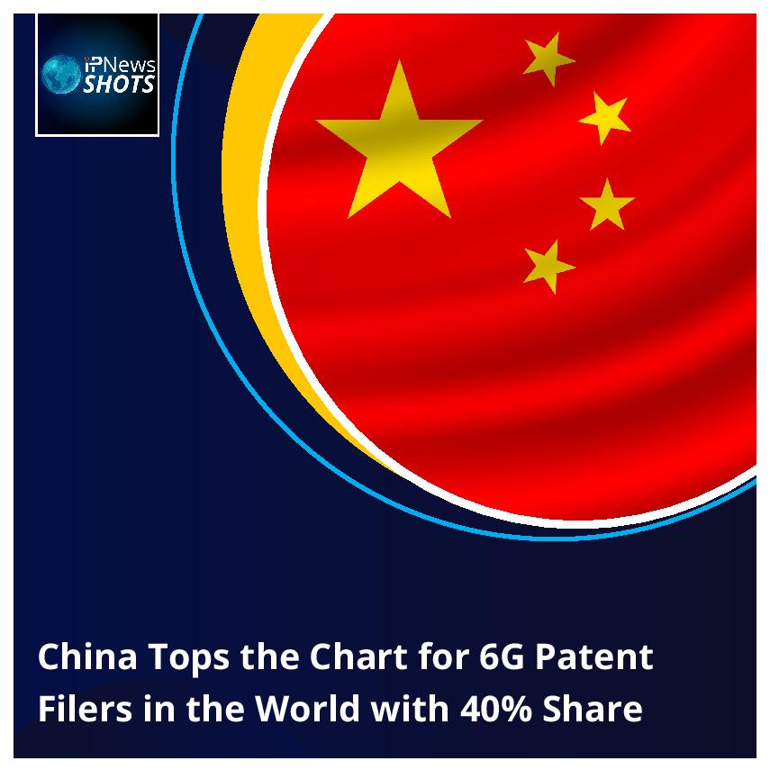 China Tops the Chart for 6G Patent Filers in the World with 40% Share