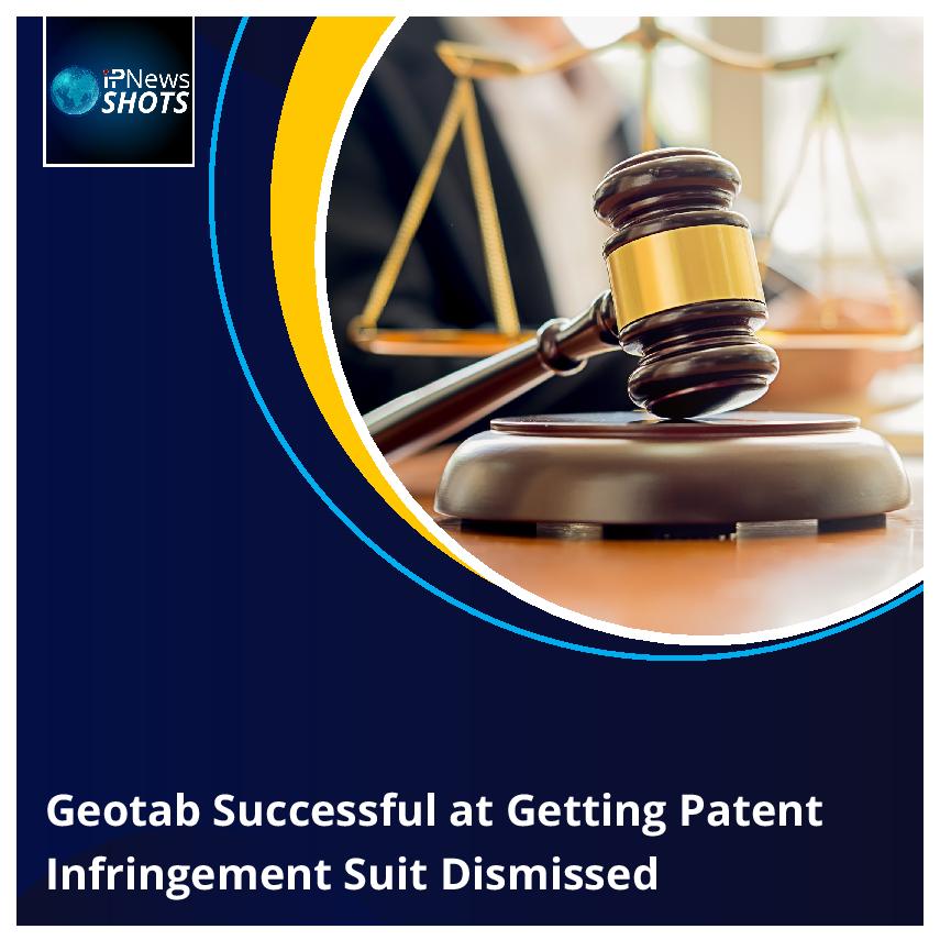 Geotab Successful at Getting Patent Infringement Suit Dismissed