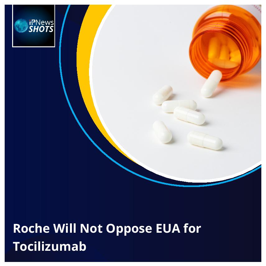 Roche Will Not Oppose EUA for Tocilizumab