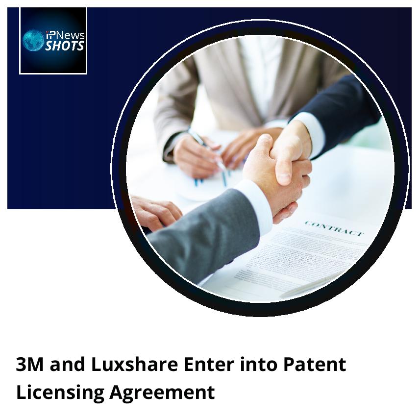 3M and Luxshare Enter into Patent Licensing Agreement