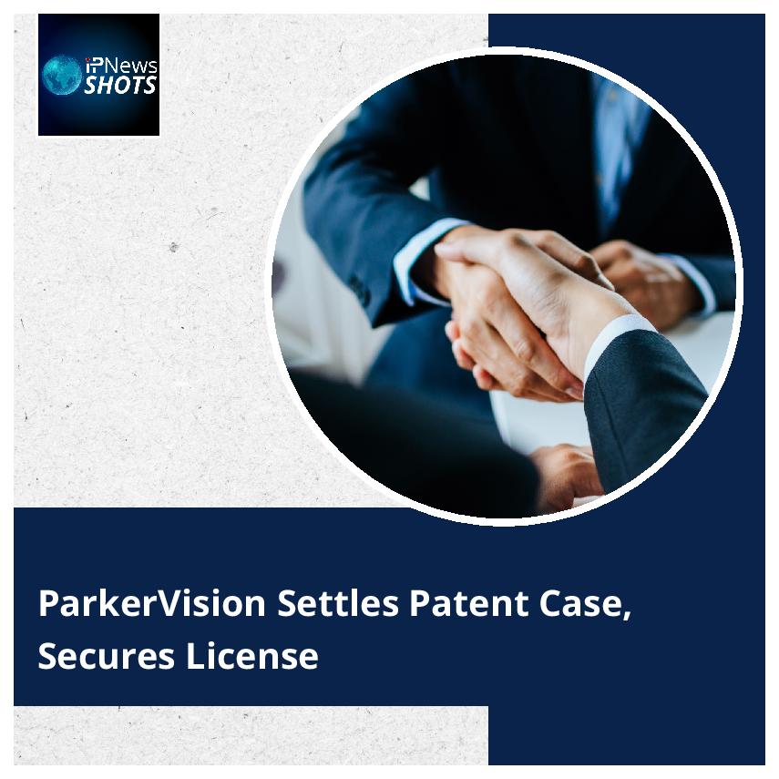 ParkerVision Settles Patent Case, Secures License