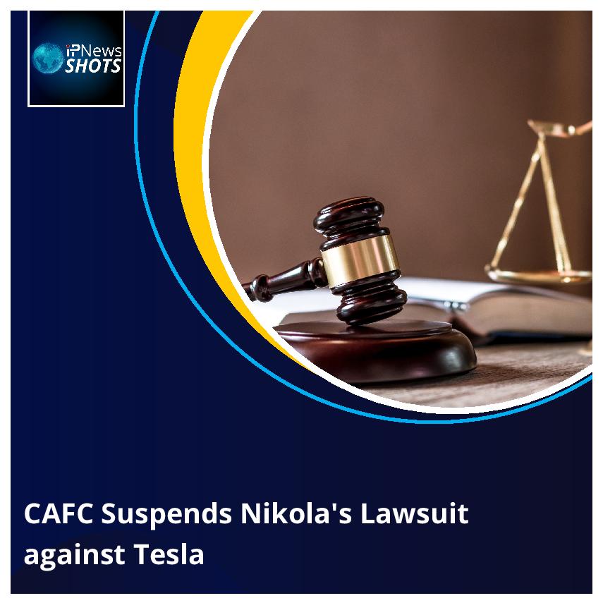 CAFC Suspends Nikola’s Lawsuit against Tesla