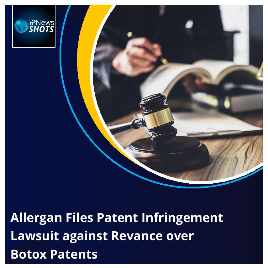 Allergan Files Patent Infringement Lawsuit against Revance over Botox Patents