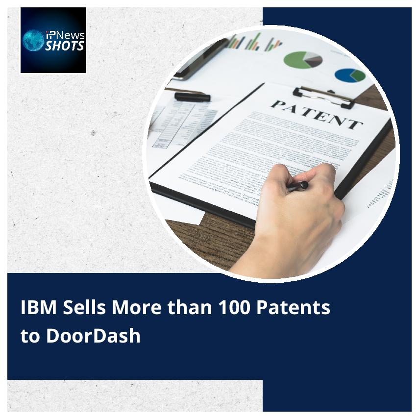 IBM Sells More than 100 Patents to DoorDash