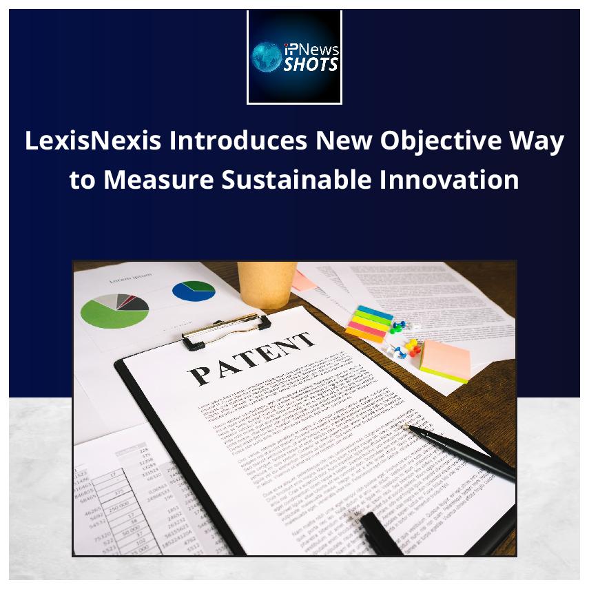 LexisNexis Introduces New Objective Way to Measure Sustainable Innovation