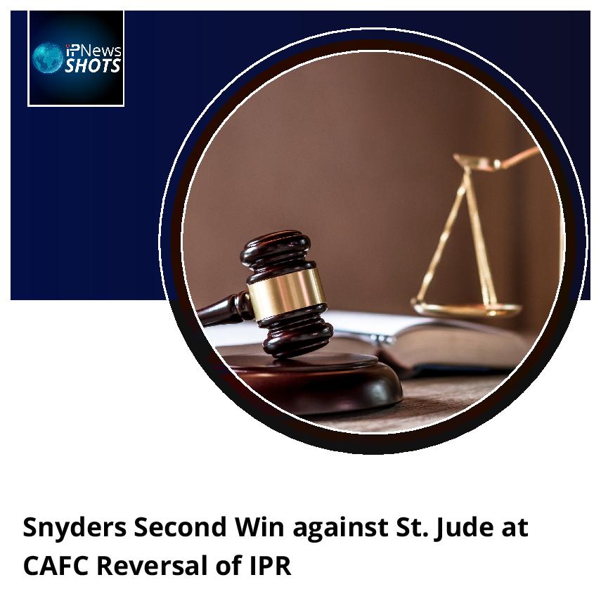 Snyders Second Win Against St. Jude at CAFC Reversal of IPR