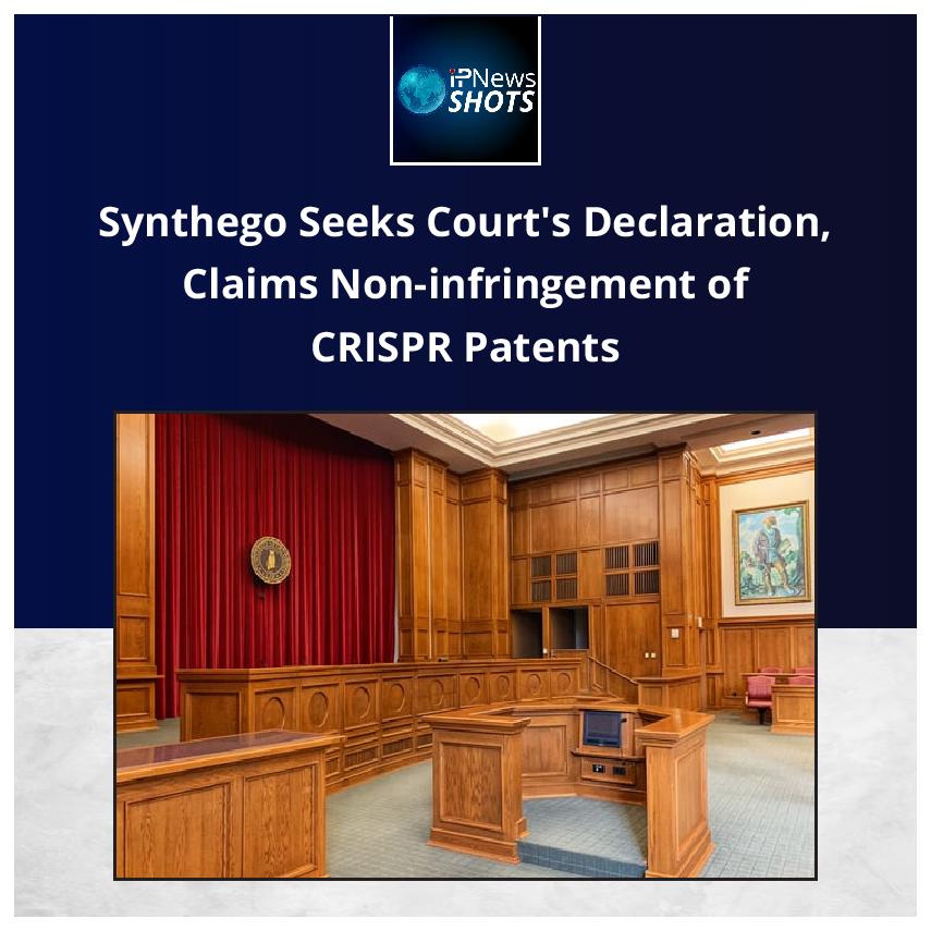 Synthego Seeks Court’s Declaration, Claims Non-infringement of CRISPR Patents