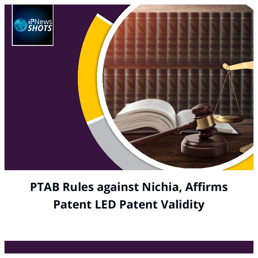 PTAB Rules against Nichia, Affirms Patent LED Patent Validity
