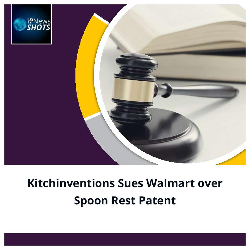Kitchinventions Sues Walmart over Spoon Rest Patent