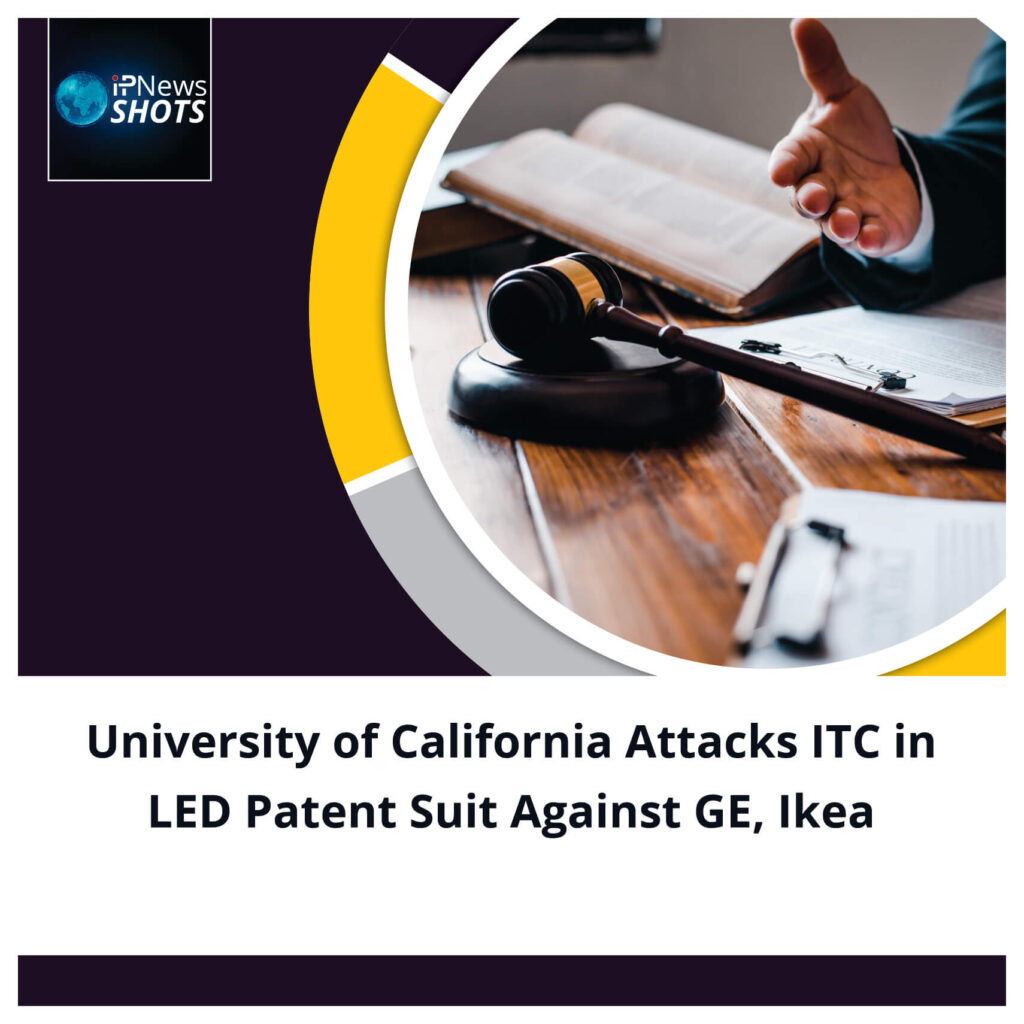 University of California Attacks ITC in LED Patent Suit Against GE, Ikea