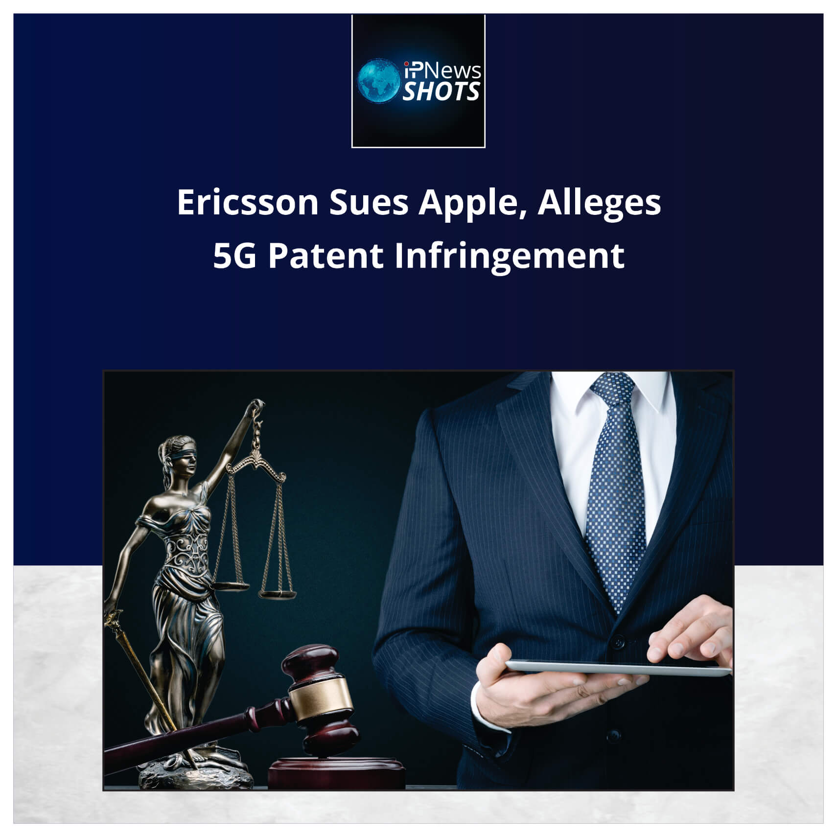 Ericsson Sues Apple, Alleges 5G Patent Infringement - IP News Shots